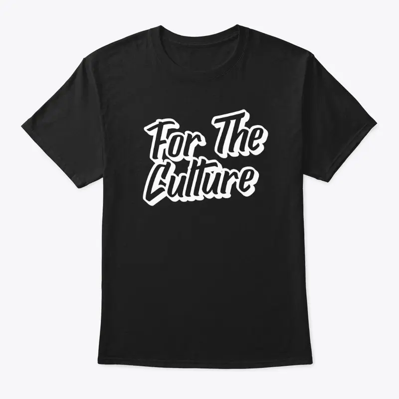 For The Culture-Black/White Classic Tee