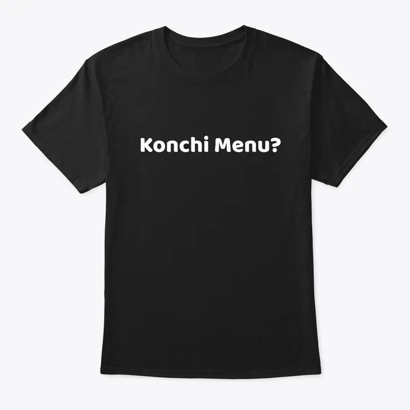 Konchi Menu?- Black/White Tee