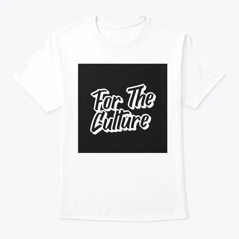 For The Culture- White/Black Classic Tee